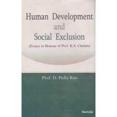 Human Development and Social Exclusion (Essays in Honour of Prof. K.S. Chalam)